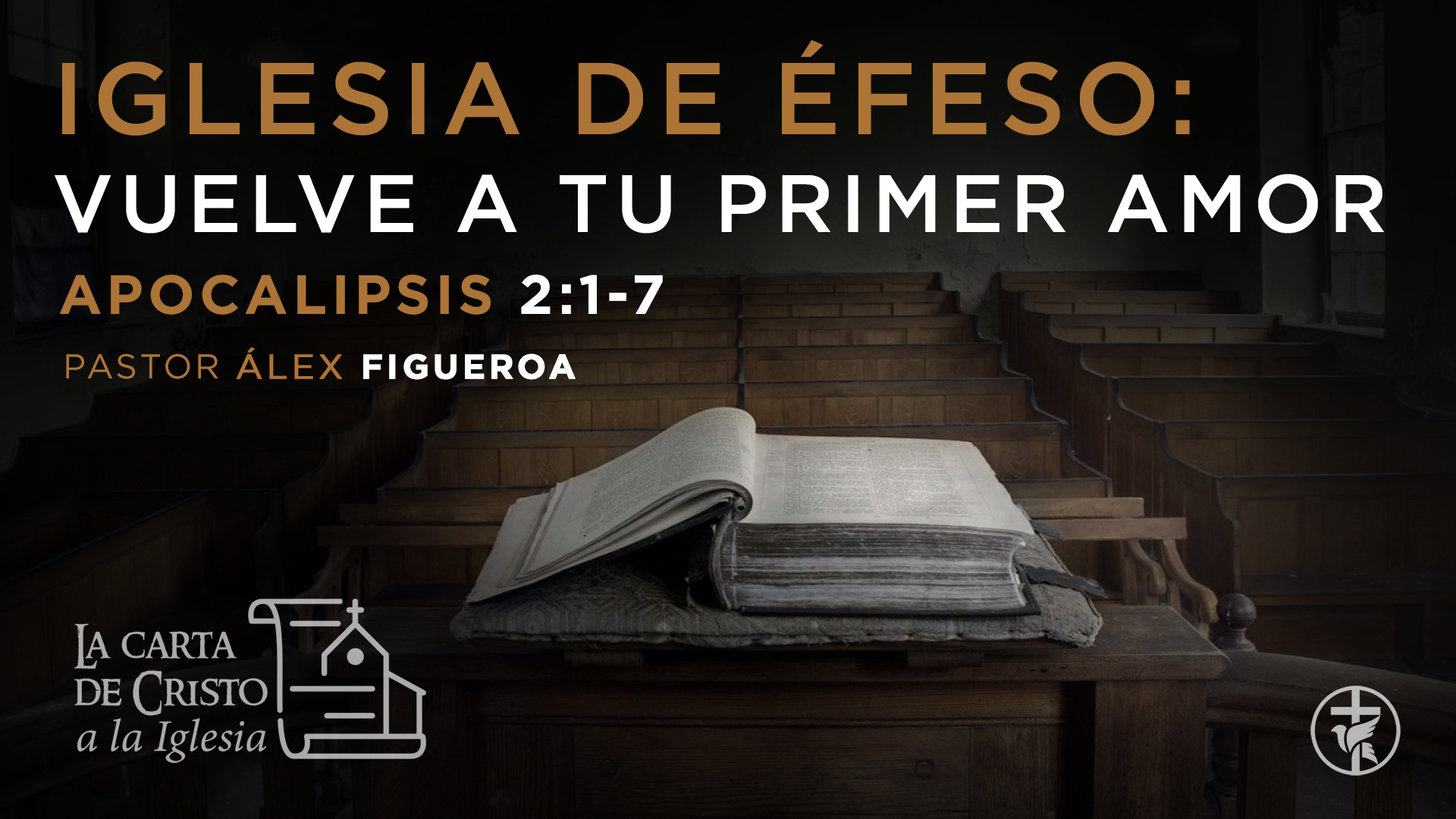 Iglesia de Éfeso: Vuelve a tu primer amor - Iglesia Bautista Gracia Soberana