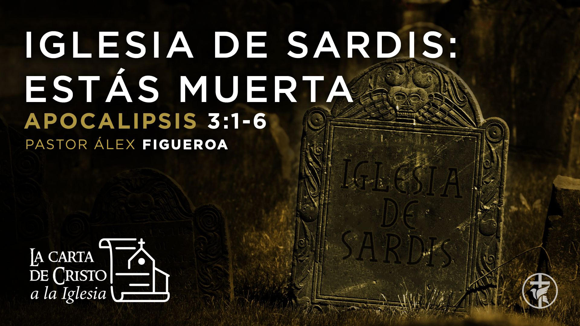 Iglesia de Sardis: estás muerta - Iglesia Bautista Gracia Soberana